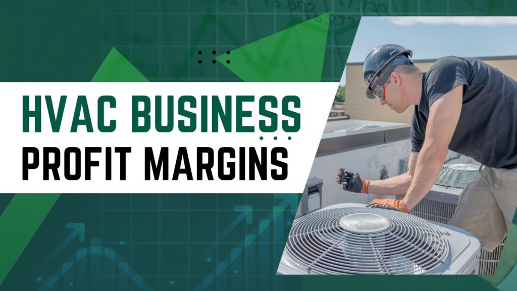 How to Analyze Your HVAC Business Profit Margins for Growth Opportunities